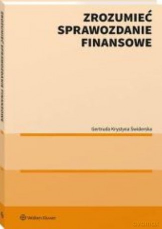 Zrozumieć sprawozdanie finansowe - Gertruda Świderska [KSIĄŻKA]