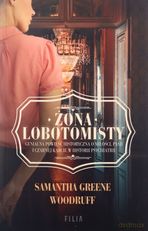 Żona Lobotomisty - Samantha Woodruff, Woodruff Greene [KSIĄŻKA]