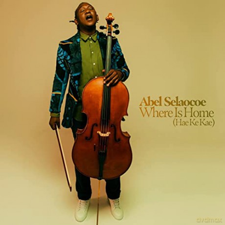 Abel Selaocoe: Where Is Home (Hae Ke Kae) [CD]