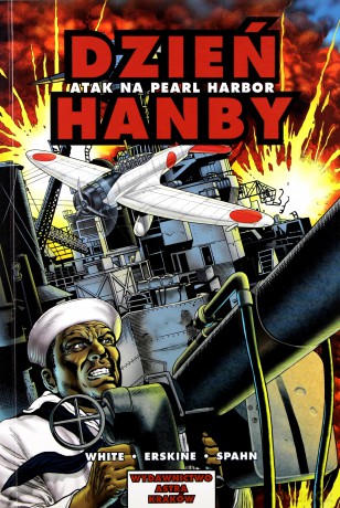 Dzień Hańby. Atak na Pearl Harbor - White, Erskine, Spahn [KSIĄŻKA]