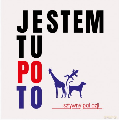 Sztywny Pal Azji: Jestem tu po to [CD]