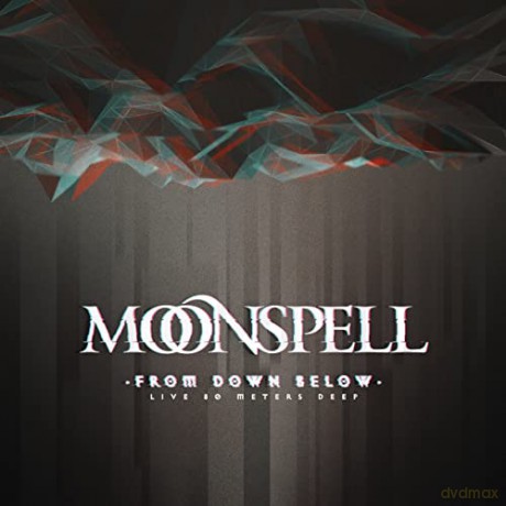 Moonspell: From Down Below Live 80 Meters Deep [Blu-Ray]+[DVD]+[CD]