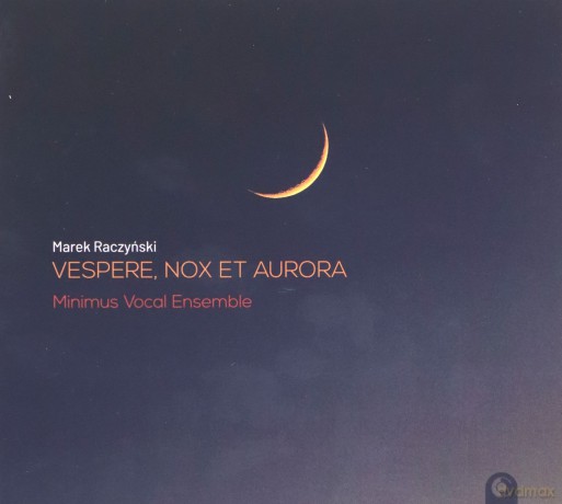 Zespół Wokalny Minimus - Marek Raczyński: Vespere, nox et aurora [CD]