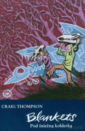 Blankets. Pod śnieżną kołderką - Craig Thompson [KSIĄŻKA]