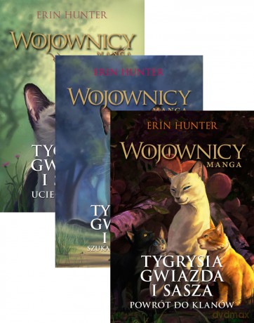 Tygrysia gwiazda i Sasza: Ucieczka w las/ Szukając schronienia/ Powrót do klanów. Trylogia - Erin Hunter [3xKSIĄŻKA]