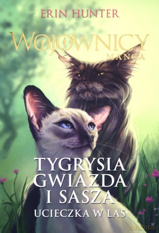 Tygrysia gwiazda i Sasza: Ucieczka w las/ Szukając schronienia/ Powrót do klanów. Trylogia - Erin Hunter [3xKSIĄŻKA]