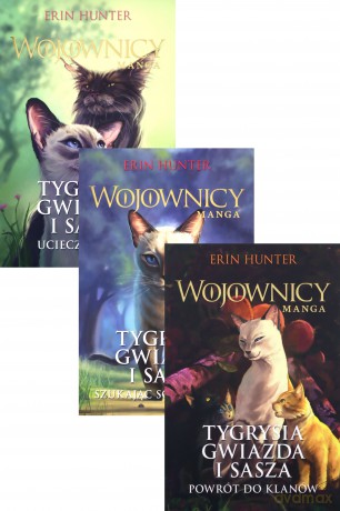 Tygrysia gwiazda i Sasza: Ucieczka w las/ Szukając schronienia/ Powrót do klanów. Trylogia - Erin Hunter [3xKSIĄŻKA]
