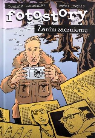 Fotostory. Zanim zaczniemy  - Dominik Szcześniak, Rafał Trejnis [KSIĄŻKA]