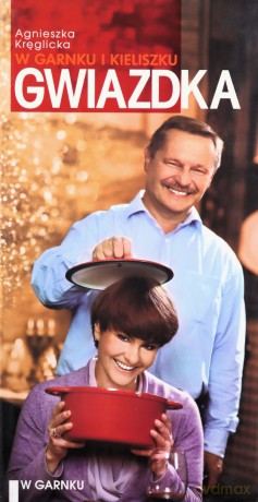 Gwiazdka w garnku i kieliszku - Sławomir Chrzczonowicz, Agnieszka Kręglicka [KSIĄŻKA]