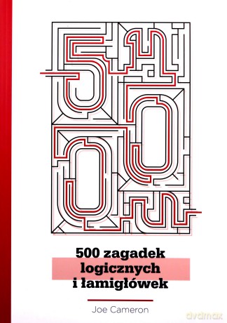 500 zagadek logicznych i łamigłówek - Joe Cameron [KSIĄŻKA]