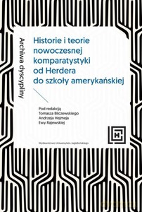 Archiwa dyscypliny. Historie i teorie nowoczesnej komparatystyki od Herdera do szkoły amerykańskiej. Hermeneia [KSIĄŻKA]
