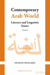 Contemporary Arab World. Literary and Linguistic Issues, Volume 2 [KSIĄŻKA]