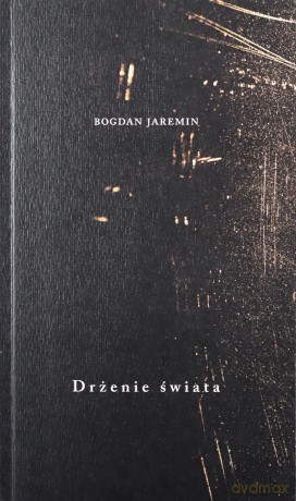 Drżenie świata - Bogdan Jaremin [KSIĄŻKA]