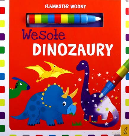 Flamaster wodny. Wesołe dinozaury [KSIĄŻKA]