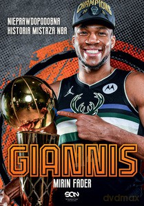 Giannis. Nieprawdopodobna historia mistrza NBA - Mirin Fader [KSIĄŻKA]