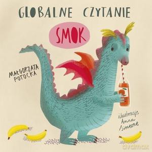 Globalne czytanie. Smok - Małgorzata Potocka [KSIĄŻKA]