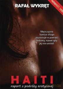 Haiti - raport z podróży erotycznej - Rafał Wykręt [KSIĄŻKA]
