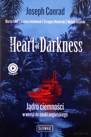 Heart of Darkness. Jądro ciemności w wersji do nauki angielskiego. Klasyka po angielsku [KSIĄŻKA]