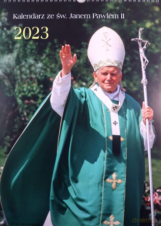 Kalendarz 2023 ze św. Janem Pawłem II [KALENDARZ]