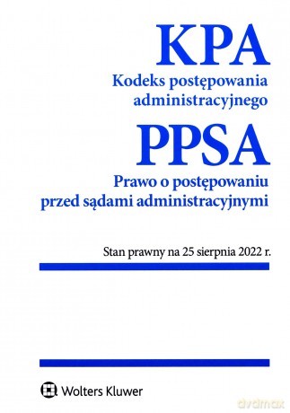Kodeks postępowania administracyjnego. Prawo o postępowaniu przed sądami administracyjnymi. Przepisy [KSIĄŻKA]