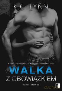 Mężczyzna z honorem (Tom 4) Walka z obowiązkiem - K.C. Lynn [KSIĄŻKA]