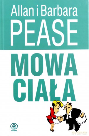 Mowa ciała - Barbara Pease, Allan Pease [KSIĄŻKA]
