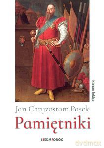 Pasek. Pamiętniki - Jan Chryzostom Pasek [KSIĄŻKA]