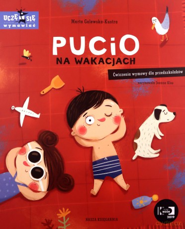 Pucio na wakacjach. Ćwiczenia wymowy dla przedszkolaków - Marta Galewska-Kustra [KSIĄŻKA]