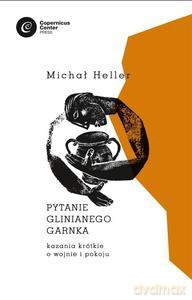 Pytanie glinianego garnka - Michał Heller [KSIĄŻKA]