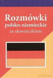 Rozmówki Polsko Niemieckie ze Słowniczkiem - Barbara Kowalczyk, Zofia Bielicka-Podraza [KSIĄŻKA]