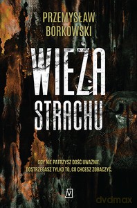 Wieża strachu - Przemysław Borkowski [KSIĄŻKA]
