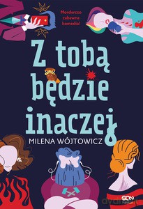 Z tobą będzie inaczej - Milena Wójtowicz [KSIĄŻKA]