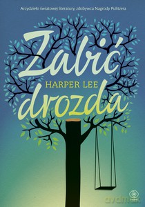 Zabić drozda - Harper Lee [KSIĄŻKA]
