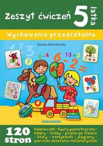 Zeszyt ćwiczeń 5-latka. Wychowanie przedszkolne - Tamara Michałowska [KSIĄŻKA]