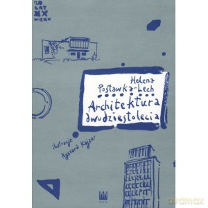 Architektura dwudziestolecia - Helena Postawka-Lech, Ryszard Il. Kajzer [KSIĄŻKA]