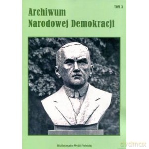 Archiwum Narodowej Demokracji (Tom 3) [KSIĄŻKA]