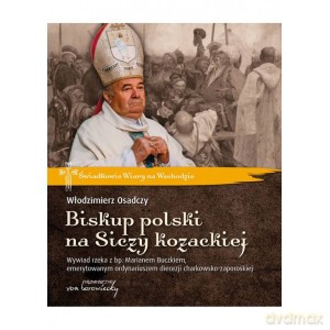Biskup polski na Siczy kozackiej - Włodzimierz Osadczy [KSIĄŻKA]