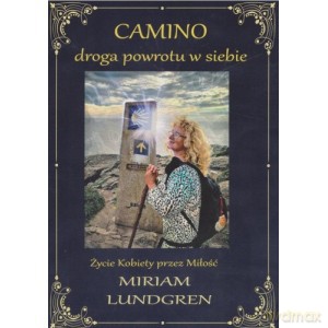 CAMINO droga powrotu w siebie - Miriam Lundgren [KSIĄŻKA]