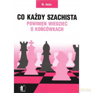 Co każdy szachista powinien wiedzieć o końcówkach - W. Sozin [KSIĄŻKA]