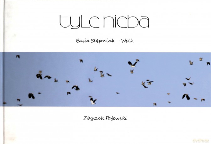 Tyle nieba - Basia Stępniak-Wilk, Zbyszek Pajewski [KSIĄŻKA]
