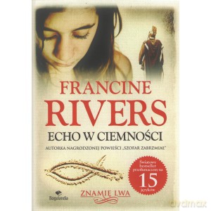 Echo w ciemności - Francine Rivers [KSIĄŻKA]