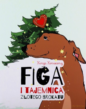 Figa i tajemnica złotego brokatu - Kinga Konieczny [KSIĄŻKA]