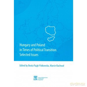 Hungary and Poland in Times of Political Transition. Selected Issues [KSIĄŻKA]