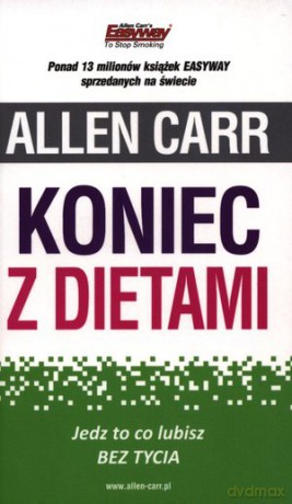 Koniec z dietami - Allen Carr [KSIĄŻKA]