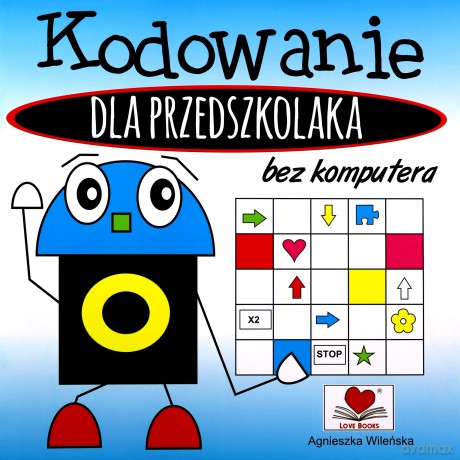 Kodowanie bez komputera dla przedszkolaka - Agnieszka Wileńska [KSIĄŻKA]