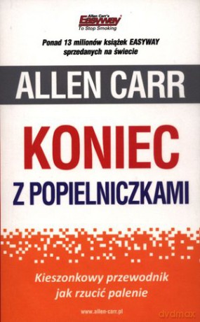 Koniec z popielniczkami. Kieszonkowy przewodnik jak rzucić palenie. - Allen Carr [KSIĄŻKA]