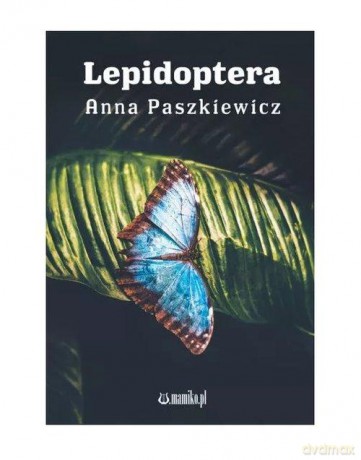 Lepidoptera - Anna Paszkiewicz [KSIĄŻKA]
