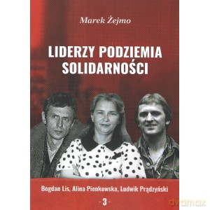 Liderzy Podziemia Solidarności 3 - Marek Żejmo [KSIĄŻKA]
