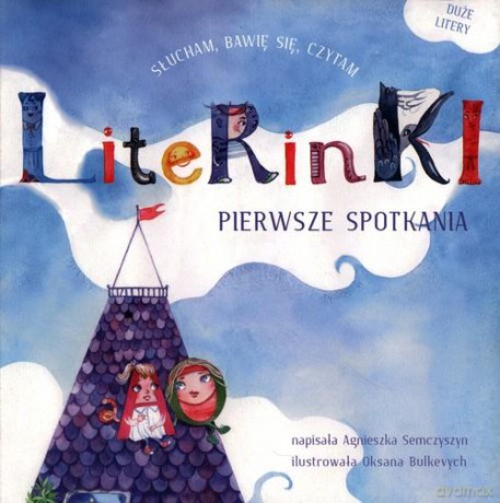 Literinki Pierwsze spotkania - Semczyszyn Agnieszka, Il. Bulkevych Oksana [KSIĄŻKA]