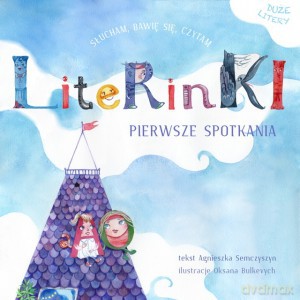 Literinki Pierwsze spotkania - Semczyszyn Agnieszka, Il. Bulkevych Oksana [KSIĄŻKA]